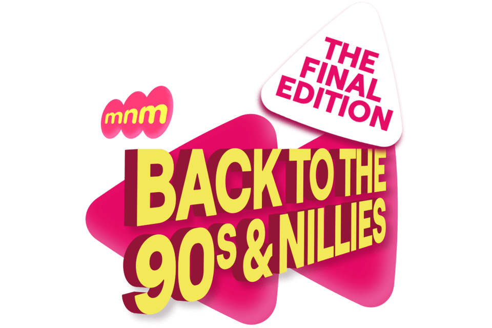 MNM - Back to the 90s & Nillies - The Final Edition